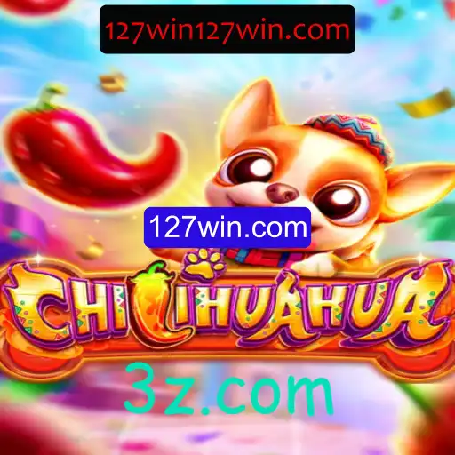 Descubra o Fascinante Mundo de CHILIHUAHUA: O Jogo do Momento em 127win.com